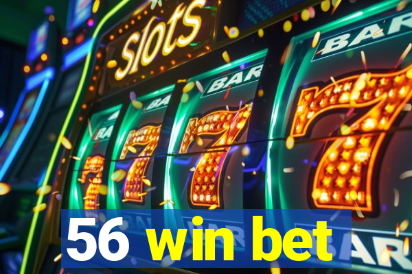 56 win bet